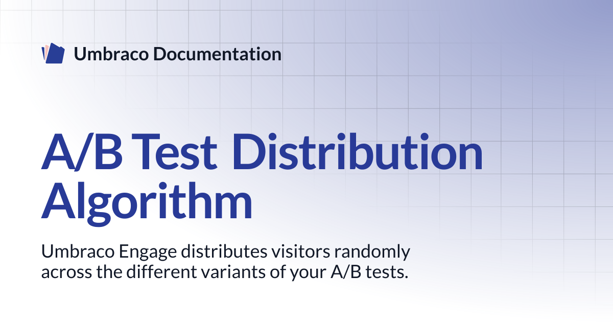A/B Test Distribution Algorithm | Engage 13.latest (LTS) | Umbraco ...