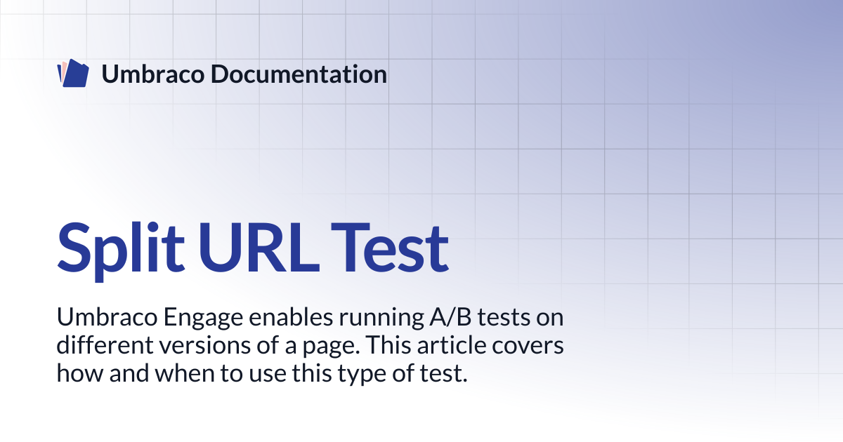 Split URL Test | Engage 13.latest (LTS) | Umbraco Documentation