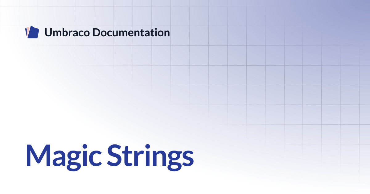 Magic Strings | Forms 13.latest (LTS) | Umbraco Documentation