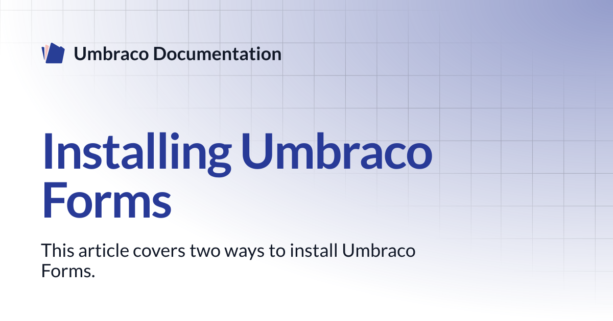 Installing Umbraco Forms | Forms | Umbraco Documentation