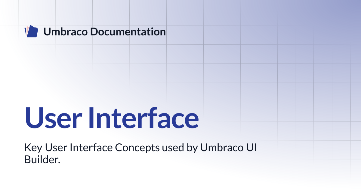 User Interface | UI Builder | Umbraco Documentation